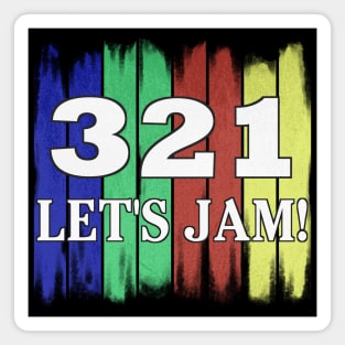 3 2 1 Let's Jam Magnet